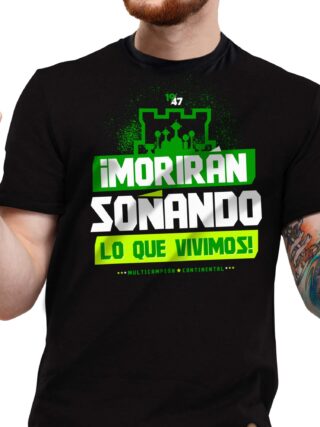 ¡Morirán soñando, lo que vivimos!