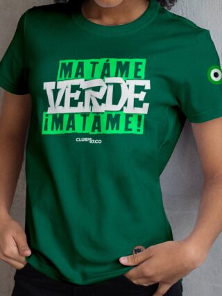 Camiseta Matáme Verde Matáme